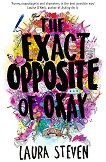 The Exact Opposite of Okay - Laura Steven - 