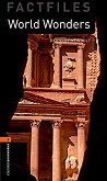 Oxford Bookworms Library Factfiles -  2 (A2/B1): World Wonders - 