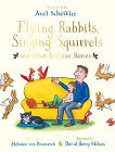 Flying Rabbits, Singing Squirrels and Other Bedtime Stories - Melanie von Bismarck - �����