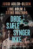 Dode sjaele synger ikke (българско издание) - Юси Адлер-Улсен, Лине Холм, Стине Болтер - книга