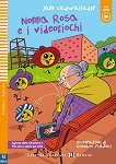 Nonna Rosa e i videogiochi - Principiante assoluto Pre-A1 - Jane Cadwallader -  