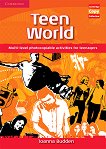 Teen World:       - 
