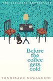 Before the Coffee Gets Cold - 