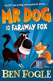 Mr Dog and the Faraway Fox - Ben Fogle -  