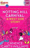 Notting Hill Carnival: A West Side Story - Candice Carty-Williams - 