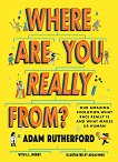 Where Are You Really From? - Adam Rutherford - ������ �����