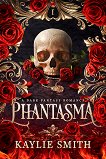 Phantasma - Kaylie Smith - 