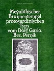 Megalithischer Brunnentempel protosardinischen Typs vom Dorf Garlo, Bez. Pernik - Dimitrina Mitova - Dzonova - 
