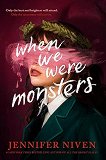 When We Were Monsters - Jennifer Niven - детска книга