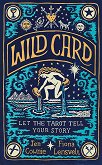 Wild Card: Let the Tarot Tell Your Story - Jen Cownie, Fiona Lensvelt - 