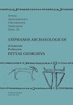 Stephanos Archaeologicos in honorem professoris Petyae Georgieva - �������