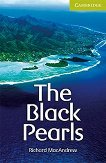 Cambridge English Readers -  Starter/Beginner : The Black Pearls - Richard MacAndrew - 