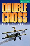 Cambridge English Readers -  3: Lower/Intermediate : Double Cross - Philip Prowse - 