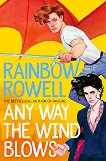 Any Way the Wind Blows - Rainbow Rowell - 