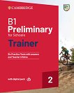 Preliminary for Schools Trainer 2: Помагало по английски език за сертификатен изпит PET - Ниво B1 - помагало