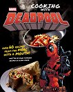 Marvel Comics: Cooking with Deadpool - Marc Sumerak - �����