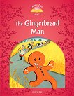 Classic Tales - ниво 2 (A1+): The Gingerbread Man : Second Edition - детска книга