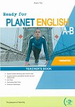 Ready for Planet English - ниво Foundations (A1): Книга за учителя по английски език за комплекти A и B : Split Edition - Paola Tite - книга за учителя