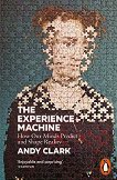The Experience Machine - Andy Clark - 