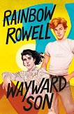 Wayward Son - Rainbow Rowell - 