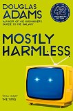 Mostly Harmless - Douglas Adams - книга