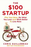 The $100 Startup - Chris Guillebeau - �����