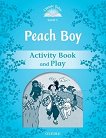 Classic Tales - ���� 1 (A1): Peach Boy Activity Book and Play : Second Edition - ������ �����