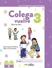 Colega vuelve - ниво 3 (А2.1): Учебник и учебна тетрадка по испански език - Maria Luisa Hortelano, Elena G. Hortelano - продукт
