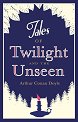 Tales of Twilight and the Unseen - Arthur Conan Doyle - 