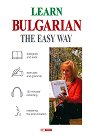 Learn Bulgarian the Easy Way - Lilia Doncheva, Dimitar Georgiev, Marin Zagorchev - �������