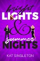 Ярки светлини и летни нощи - Кат Сингълтън - книга