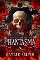 Phantasma - Kaylie Smith - 
