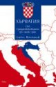 Хърватия : От Средновековието до наши дни - Лудвиг Щайндорф - книга