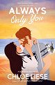 Always Only You (българско издание) - Клои Лизе - книга