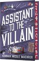 Assistant to the Villain - Hannah Nicole Maehrer - книга