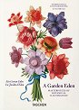 A Garden Eden. Masterpieces of Botanical Illustration - H. Walter Lack - книга