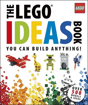 The LEGO Ideas Book: You can build anything! - 