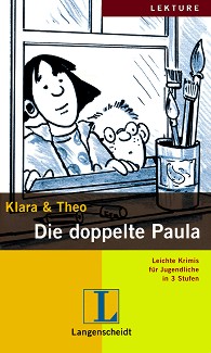 Lektüre - Stufe 3 (A2 - B1) : Die doppelte Paula - Klara, Theo - 