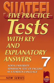 Five Practice Tests:      -  7 -  ,  ,  ,  ,   - 