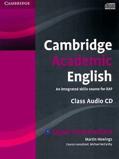 Cambridge Academic English:      :  Upper Intermediate (B2): CD       - Martin Hewings - 