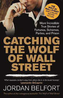 Catching the Wolf of Wall Street - Jordan Belfort - 
