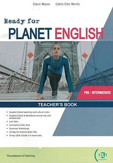 Ready for Planet English -  Pre-Intermediate (A2+):       - Claire Moore, Catrin Elen Morris -   