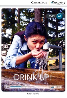 Cambridge Discovery Education Interactive Readers - Level A1: Drink Up! - Karen Holmes - 