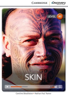 Cambridge Discovery Education Interactive Readers - Level B2: Skin - Caroline Shackleton, Nathan Paul Turner - 