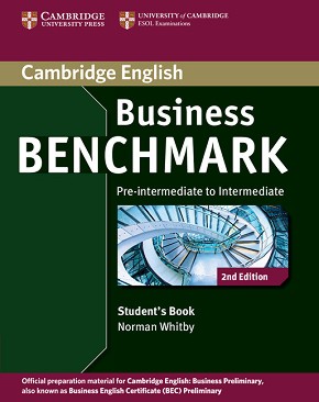 Business Benchmark:      - Second Edition :  Pre-intermediate to Intermediate:  - Norman Whitby - 
