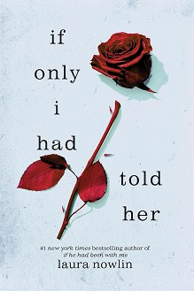 If Only I Had Told Her - Laura Nowlin - 