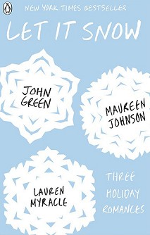 Let It Snow. Three Holiday Romances - John Green, Maureen Johnson, Lauren Myracle - 