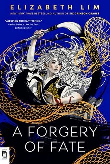A Forgery of Fate - Elizabeth Lim - 