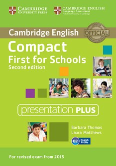 Compact First for Schools - Upper Intermediate (B2): DVD Presentation Plus :      - Second Edition - Barbara Thomas, Laura Matthews - 