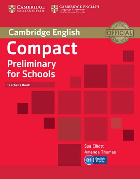 Compact Preliminary for Schools -  B1:    :      - Sue Elliott, Amanda Thomas - 